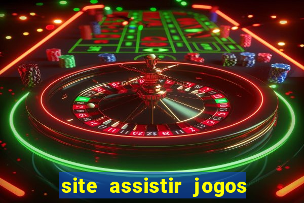 site assistir jogos de futebol